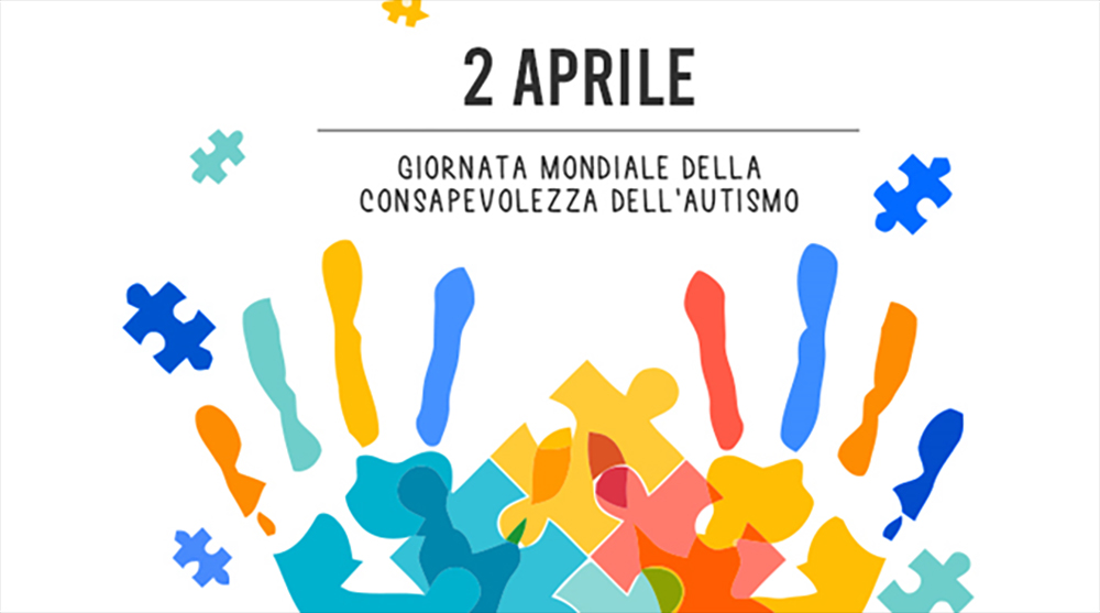 2 aprile – Giornata Mondiale della consapevolezza dell’Autismo